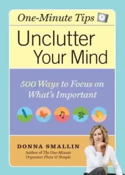 Unclutter your mind - Donna Smallin - Paperback - Used