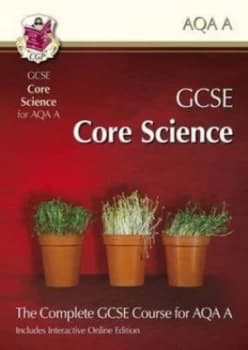 Gcse Core Science for Aqa Student Book with Interactive Online Edition Hardback