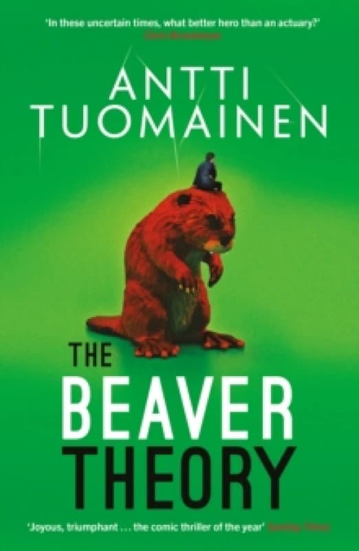 The Beaver Theory : The triumphant finale to the bestselling Rabbit Factor Trilogy 'The comic thriller of the year' (Sunday Times) Volume 3 Paperback
