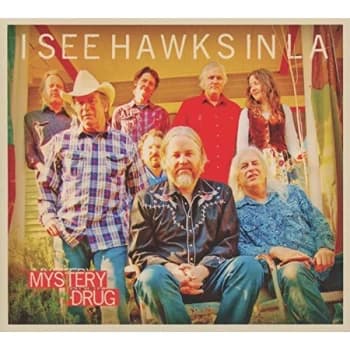 I See Hawks In La - Mystery Drug CD