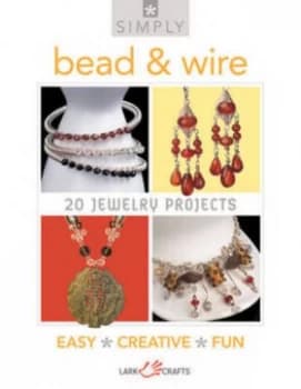 Simply bead & wire by Lark Books