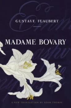 Madame Bovary by Gustave Flaubert Hardback