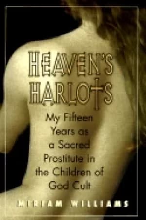 heavens harlots my fifteen years as a sacred prostitute in the children of