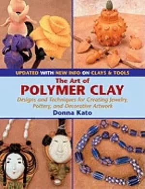 art of polymer clay designs and techniques for creating jewelry pottery and
