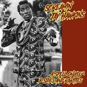 Screamin Jay Hawkins - A Spell On You: B-Sides And Rarities Vinyl