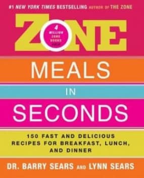Zone Meals in Seconds by Barry Sears and Lynn Sears Book