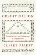 credit nation property laws and institutions in early america