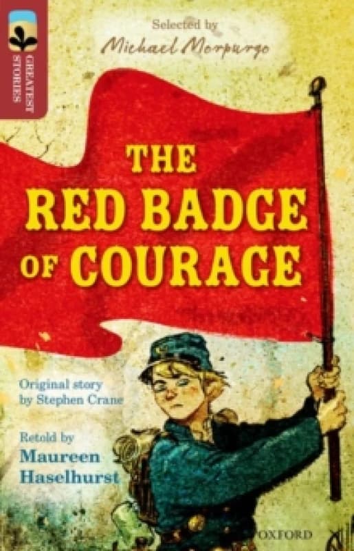 Stephen Crane Oxford Reading Tree TreeTops Greatest Stories: Oxford Level 15: The Red Badge of Courage Book Multi unisex