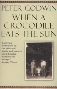 When a Crocodile Eats the Sun by Peter Godwin Paperback