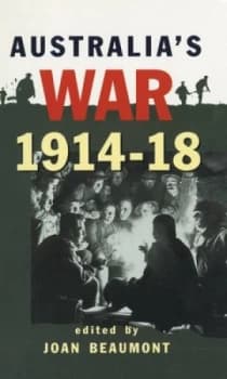 Australias War 1914-18 by Joan Beaumont Book