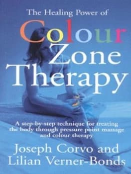 The Healing Power of Colour Zone Therapy by Joseph Corvo Paperback