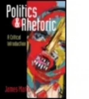 Politics and Rhetoric by James Martin Paperback
