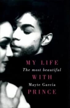 My Life with Prince by Mayte Garcia Hardback