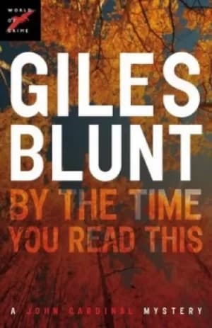 By the Time You Read This by Giles Blunt