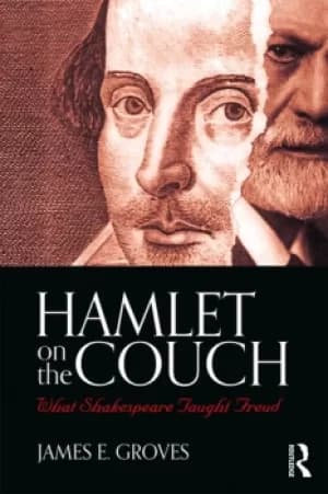 Hamlet on the CouchWhat Shakespeare Taught Freud