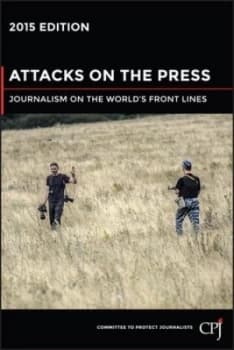 Attacks on the Press by Committee to Protect Journalists Paperback