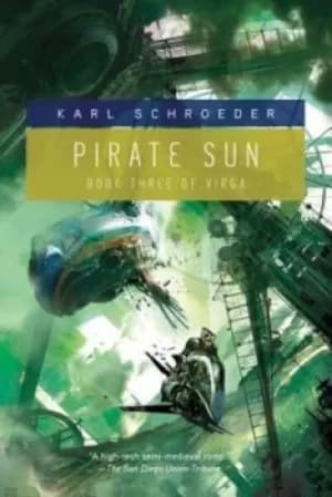 Pirate sun by Karl Schroeder