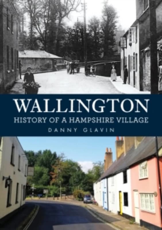 Wallington: History of a Hampshire Village Paperback / softback