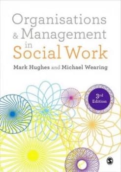 Organisations and Management in Social Work by Mark Hughes Book