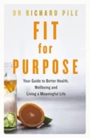 Fit for purpose by Richard Pile