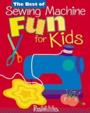 The best of sewing machine fun for kids by Lynda Milligan
