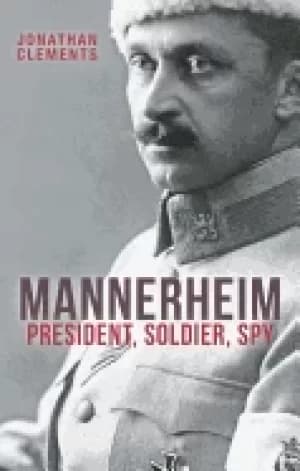 mannerheim president soldier spy