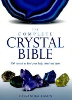The Complete Crystal Bible by Cassandra Eason Book
