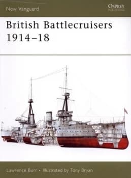 British Battlecruisers 1914-18 by Lawrence Burr Paperback