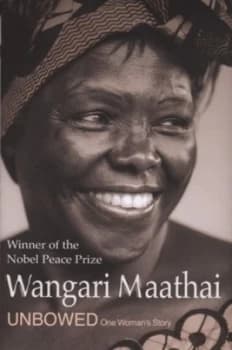 Unbowed by Wangari Maathai Hardback