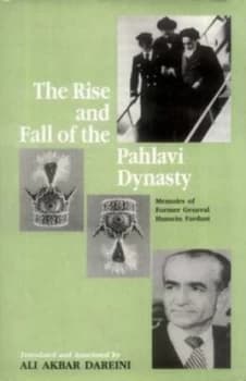 Rise and Fall of the Pahlavi Dynasty by Hussein Fardust Hardback