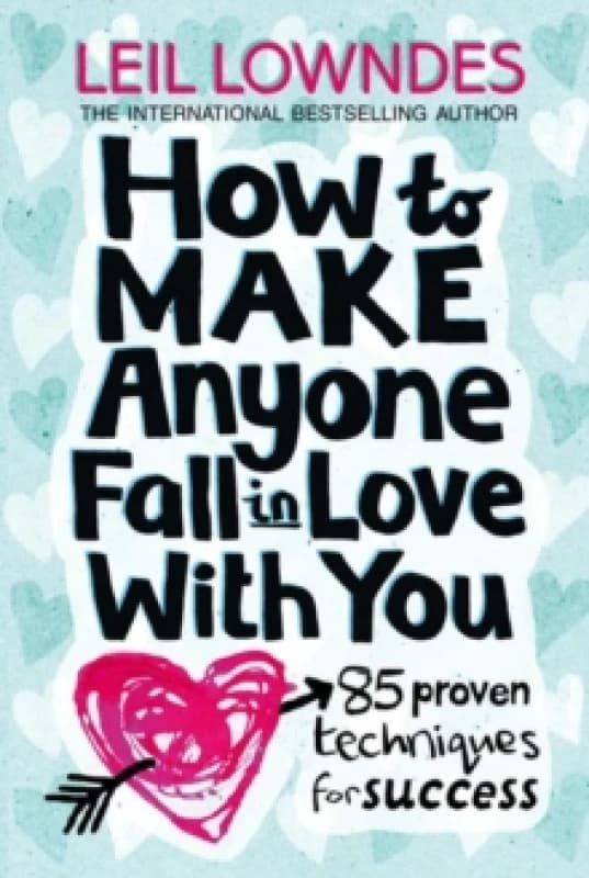 How to Make Anyone Fall in Love With You. Paperback. By Leil Lowndes Books