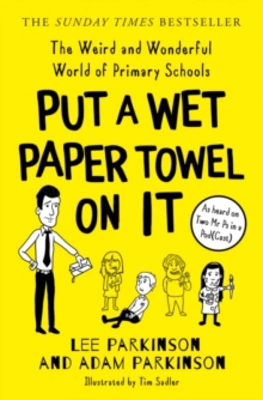 Put A Wet Paper Towel on It. Paperback. By Lee Parkinson, Adam Parkinson Books