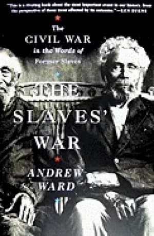 slaves war the civil war in the words of former slaves