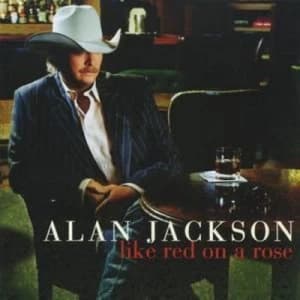 Like Red On a Rose by Alan Jackson CD Album