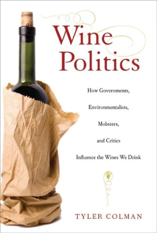 Wine Politics by Tyler Colman Hardback