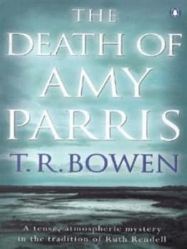 The Death of Amy Parris by T. R Bowen Book