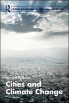 Cities and climate changes by Harriet Bulkeley