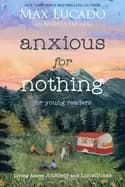 anxious for nothing living above anxiety and loneliness