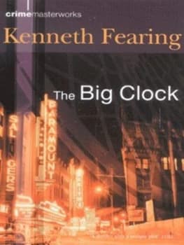 The Big Clock by Kenneth Fearing Hardback