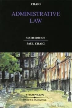 Administrative Law by P. P Craig Book