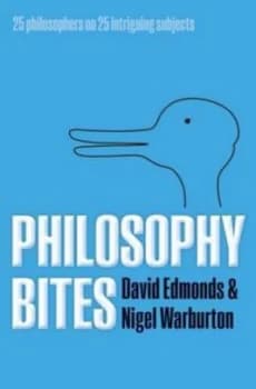 Philosophy Bites by David Edmonds Hardback