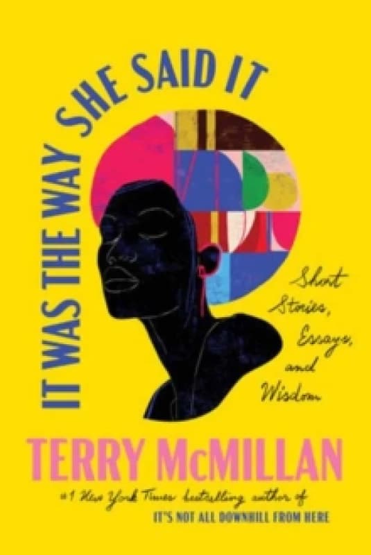 It Was the Way She Said It. Hardback. By Terry McMillan Books