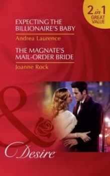 Expecting the Billionaires Baby by Andrea Laurence and Joanne Rock Paperback