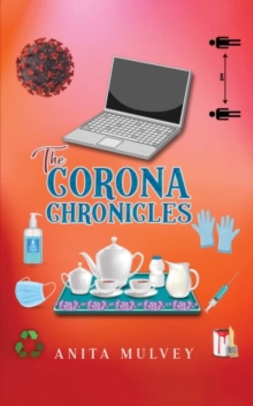 The Corona Chronicles. Paperback. By Anita Mulvey Books