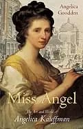 miss angel the art and world of angelica kauffman