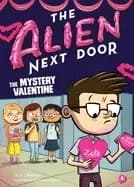 alien next door 6 the mystery valentine