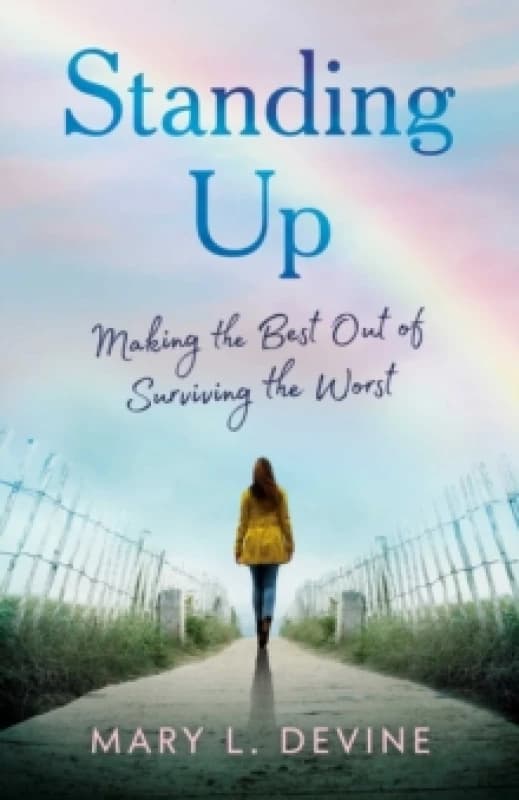 Standing Up : Making the Best Out of Surviving the Worst Paperback / softback