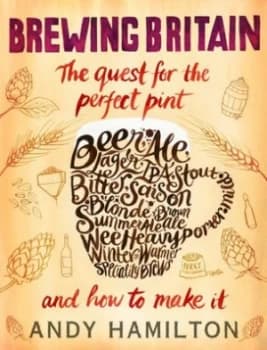 Brewing Britain by Andy Hamilton Hardback