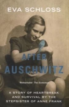 After Auschwitz by Eva Schloss Paperback