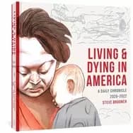living and dying in america a daily chronicle 2020 2022